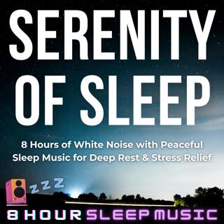 🕊️ 8 Hour Serenity of Sleep | White Noise with Peaceful Sleep Music for Deep Rest & Stress Relief 💤