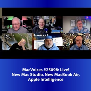 MacVoices #25098: Live! - New Mac Studio, New MacBook Air, Apple Intelligence