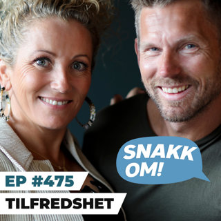 Ep 475 - Tilfredshet