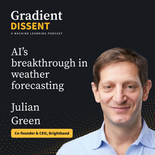 AI’s breakthrough in weather forecasting with Brightband’s Julian Green