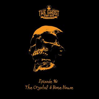 The Crystal & Bone House
