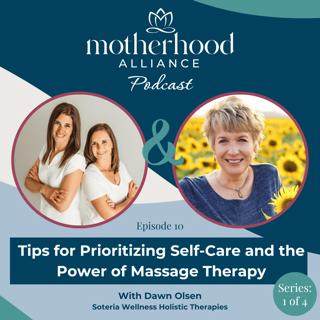 Tips for Prioritizing Self-Care and the Power of Massage Therapy w/ Dawn Olsen | Soteria Wellness