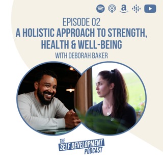002. Deborah Baker | A Holistic Approach to Strength, Health and Well-Being