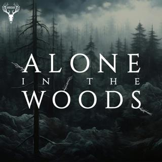 Alone in the Woods