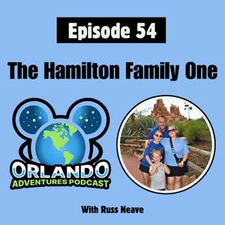 Episode 54 - The Hamilton Family One