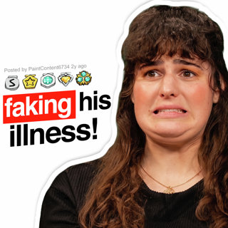 I think my boyfriend is FAKING his illness and I’m so tired of it! | Reddit Stories | EP3014