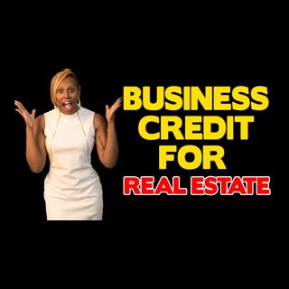 HOW TO BUILD BUSINESS CREDIT FOR REAL ESTATE INVESTORS | REAL ESTATE INVESTING SECRETS