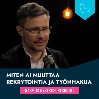 Miten AI muuttaa rekrytointia ja työnhakua. Vieraana Rasmus Nybergh, Recright