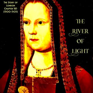 Chapter 183- The River of Light (1500-1505)