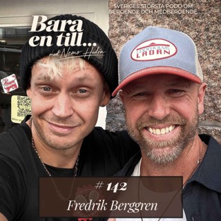 #142 Fredrik Berggren - "Tabletterna höll på att ta mitt liv”