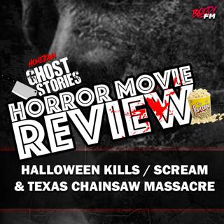 Horror Movie Reviews! | Halloween Kills, Scream, Texas Chainsaw Massacre