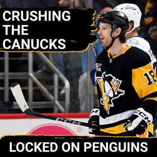 The Penguins CRUSH the Canucks in a statement win!