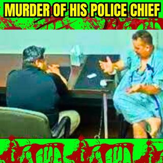 Police Interrogation of Police Officer for the Murder of his Police Chief while on vacation