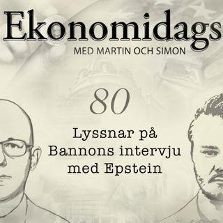80. Lyssnar på Bannons intervju med Epstein