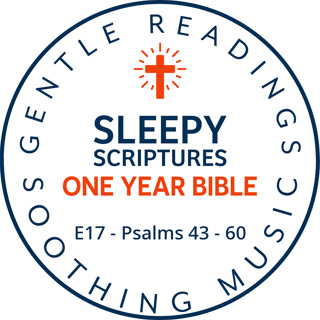 Sleepy Scriptures One-Year Bible | Week 6: Part 2 | Psalms 43–60 | Hope in the Shadow and Song in the Night