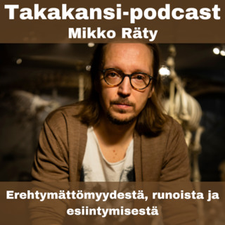 Mikko Räty - Erehtymättömyydestä, runoista ja esiintymisestä