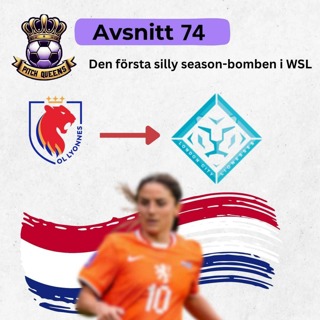 74. Den första silly season-bomben i WSL
