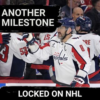 Another Major Milestone for Alex Ovechkin and Is It Time for Young Stars to Play in Olympics?