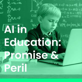 AI in Education: A Force for Good?