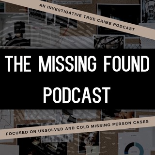 The End. Onward. 2024. | The Missing Found Podcast
