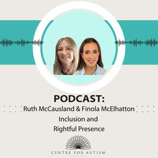 Rightful Presence and Inclusion - Ruth McCausland and Finola McElhatton