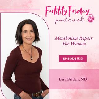 FFP 533 | Metabolism Repair For Women | Lara Briden, ND