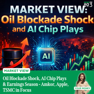 Market View: Oil Blockade Shock, AI Chip Plays & Earnings Season - Amkor, Apple, TSMC in Focus