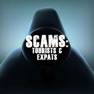 Scams: Tourists & Expats