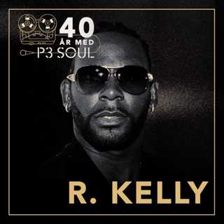 40 år med P3 Soul: R.Kelly
