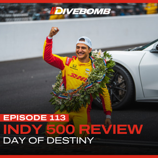 Episode 113 - Day of Destiny (2025 Indy 500 Review)