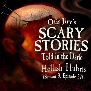 S9E022 – "Hellish Hubris" – Scary Stories Told in the Dark