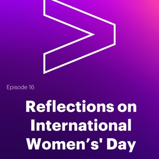 AI Leaders Podcast #16: Reflections on International Women's' Day