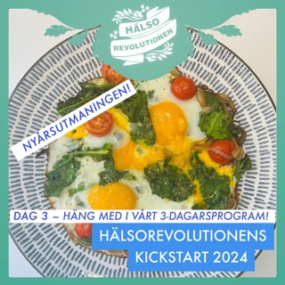 💚 DAG 3 - NYÅRSUTMANINGEN! HÄNG MED I HÄLSOREVOLUTIONENS KICKSTART 2024