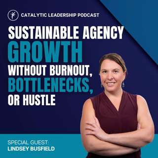 Sustainable Agency Growth Without Burnout, Bottlenecks, or Hustle