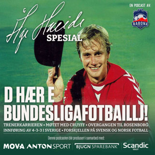 265. Åge Hareide, del 2: "D hær e Bundesliga-fotbaillj"