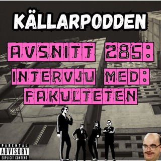 Avsnitt 285: Intervju med Fakulteten