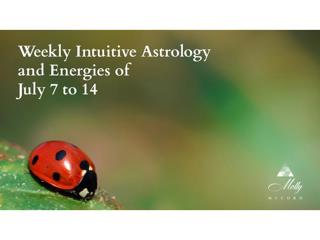 Weekly Intuitive Astrology and Energies of July 7 to 14