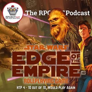 HOW TO PLAY STAR WARS: EDGE OF THE EMPIRE 4: 10 out of 10, Would Play Again