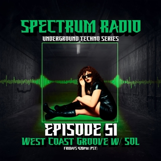 Spectrum Radio Episode 51 — West Coast Groove w/ SOL (CA)