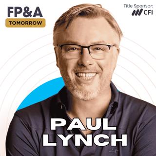 How SaaS CFOs Can Fix FP&A Gaps to Scale Performance and Boost Profitability with Paul Lynch