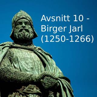 10. Birger Jarl (1250-1266)