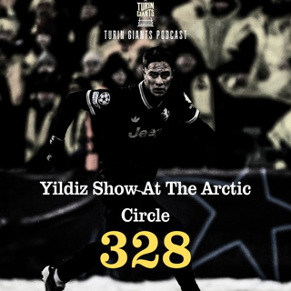 Turin Giants Podcast 328: Yildiz Show At The Arctic Circle