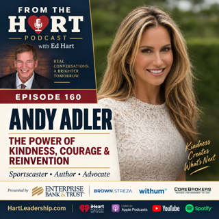Ep 160: Andy Adler - The Power of Kindness, Courage, and Reinvention