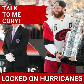 TALK TO ME CORY! Cory Lavalette Joins the Show to Discuss the Carolina Hurricanes' Offseason So Far