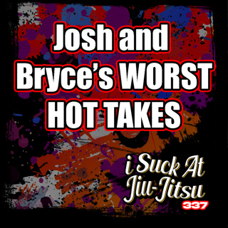 #337 Hot Takes: CJI Will Fail? Mikey Sold Out? Danaher Sucks?? | Bryce Allen Joins The Conversation