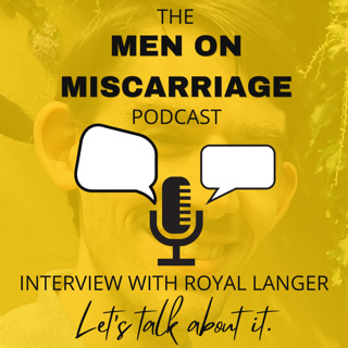 Men on Miscarriage with Royal Langer