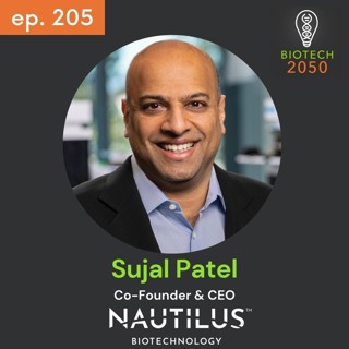 Revolutionizing Proteomics: Sujal Patel, Co-Founder & CEO of Nautilus, on Drug Development