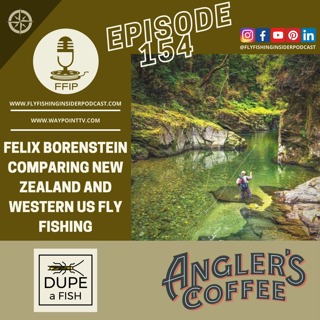 Comparing New Zealand and Western US Fly Fishing