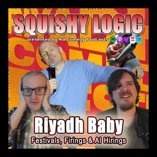 178.  Riyadh Baby! Festivals, Firings & AI Hirings | Squishy Logic 