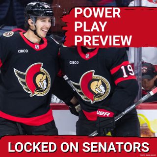 Projecting the Ottawa Senators Power Play Units: Loading PP1 & Replacing Brady Tkachuk